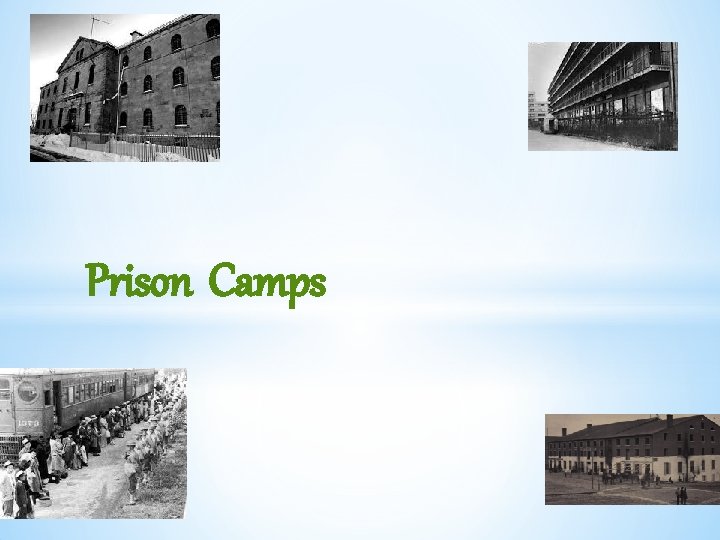 Prison Camps 