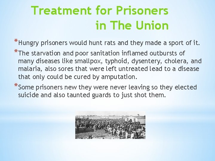 Treatment for Prisoners in The Union *Hungry prisoners would hunt rats and they made