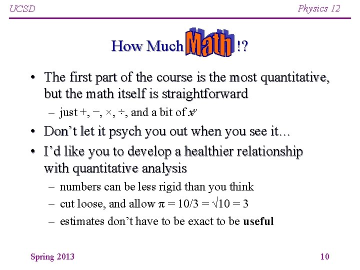 Physics 12 UCSD How Much !? • The first part of the course is Physics 12 UCSD How Much !? • The first part of the course is