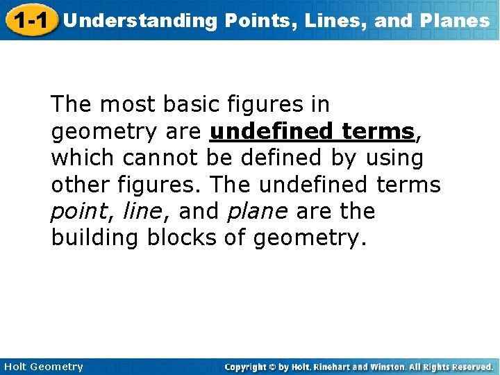 1 -1 Understanding Points, Lines, and Planes The most basic figures in geometry are