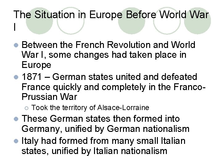 The Situation in Europe Before World War I Between the French Revolution and World The Situation in Europe Before World War I Between the French Revolution and World