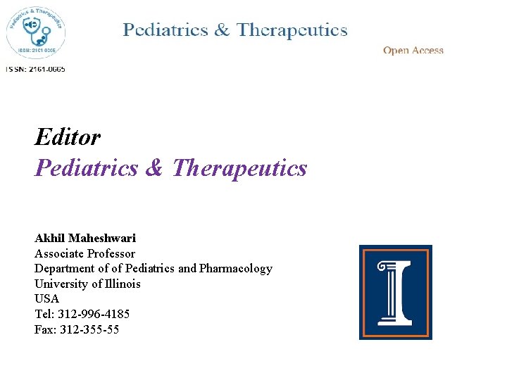 Editor Pediatrics & Therapeutics Akhil Maheshwari Associate Professor Department of of Pediatrics and Pharmacology