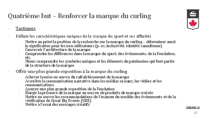 Quatrième but – Renforcer la marque du curling · Tactiques · Définir les caractéristiques