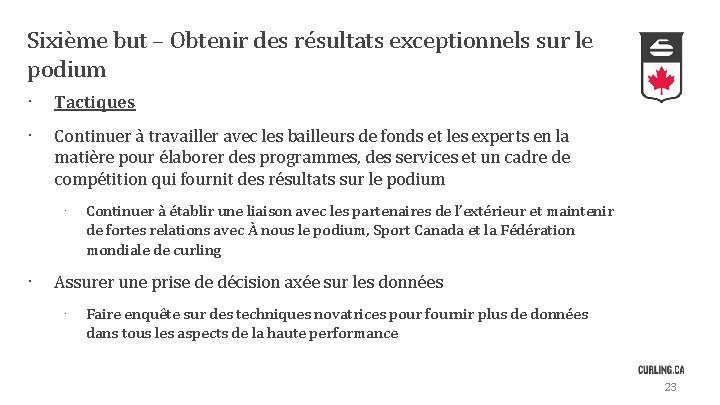 Sixième but – Obtenir des résultats exceptionnels sur le podium · Tactiques · Continuer