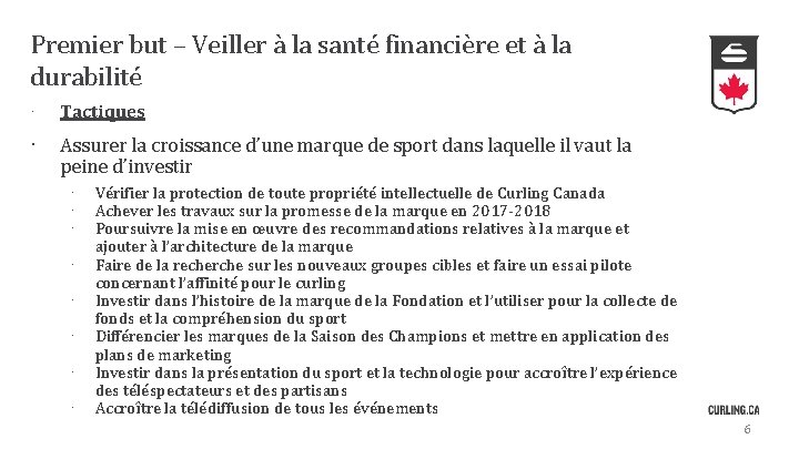 Premier but – Veiller à la santé financière et à la durabilité · Tactiques