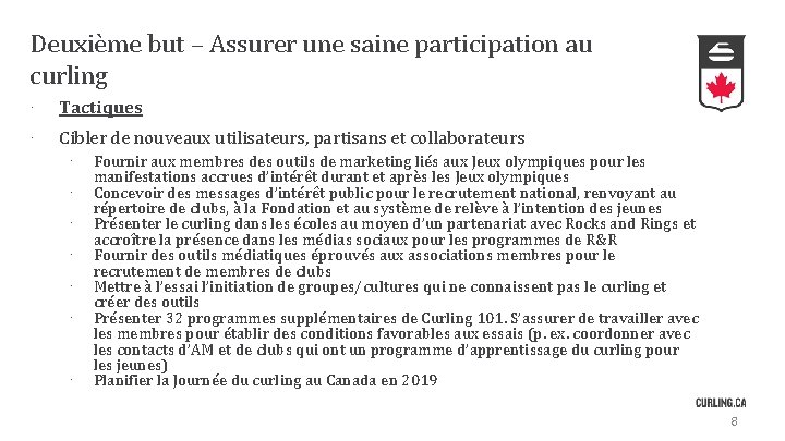 Deuxième but – Assurer une saine participation au curling · Tactiques · Cibler de