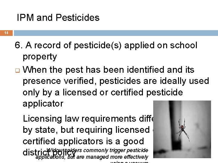 IPM and Pesticides 14 6. A record of pesticide(s) applied on school property q