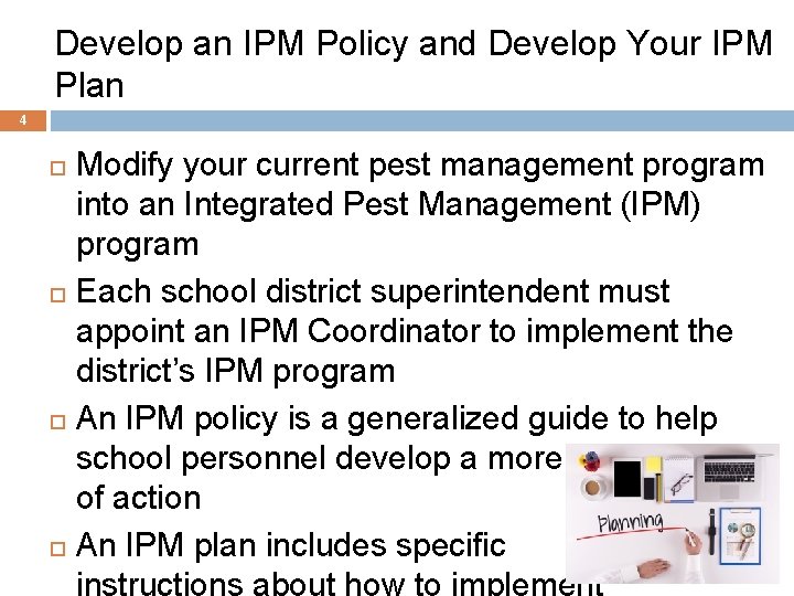 Develop an IPM Policy and Develop Your IPM Plan 4 Modify your current pest