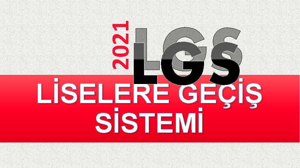 2021 LGS LİSELERE GEÇİŞ SİSTEMİ 