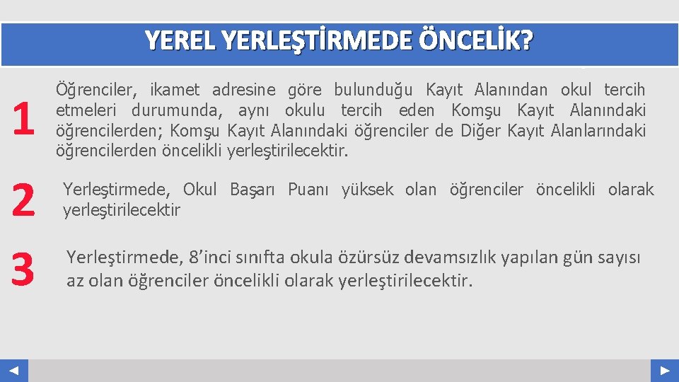 YEREL YERLEŞTİRMEDE ÖNCELİK? 1 2 3 Your Log o COMPANY NAME ABS. COM Öğrenciler,
