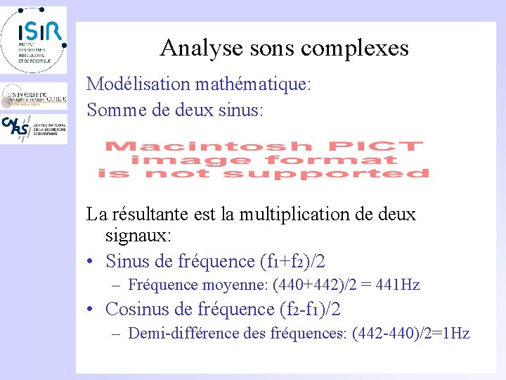 Analyse sons complexes Modélisation mathématique: Somme de deux sinus: La résultante est la multiplication