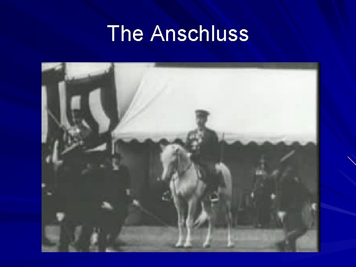 The Anschluss 