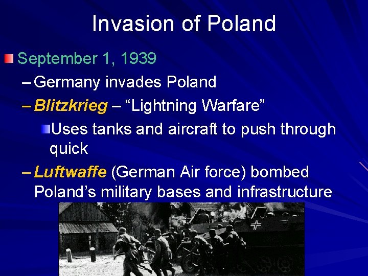 Invasion of Poland September 1, 1939 – Germany invades Poland – Blitzkrieg – “Lightning