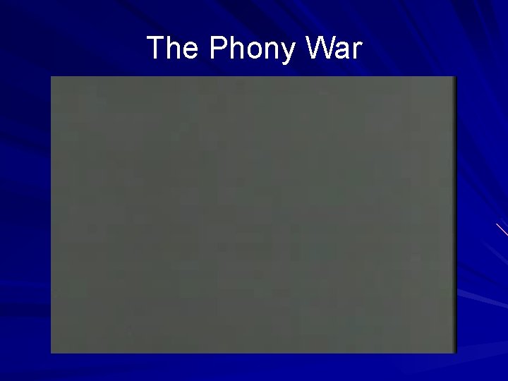 The Phony War 