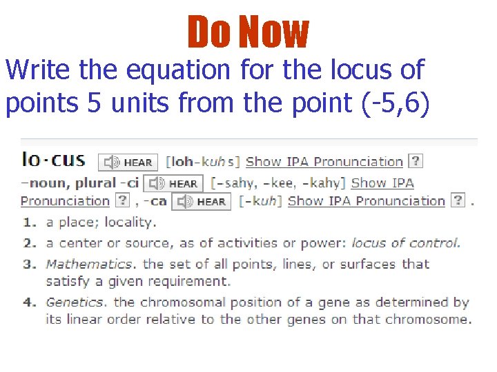 Do Now Write the equation for the locus of points 5 units from the