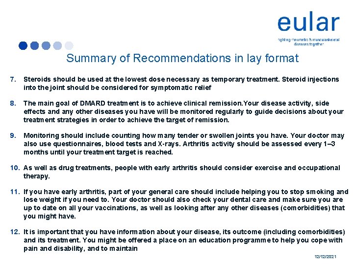 Summary of Recommendations in lay format 7. Steroids should be used at the lowest