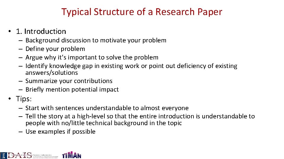 Typical Structure of a Research Paper • 1. Introduction Background discussion to motivate your