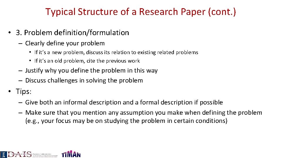 Typical Structure of a Research Paper (cont. ) • 3. Problem definition/formulation – Clearly