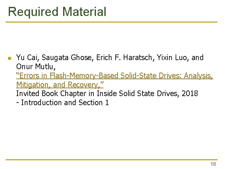 Required Material n Yu Cai, Saugata Ghose, Erich F. Haratsch, Yixin Luo, and Onur