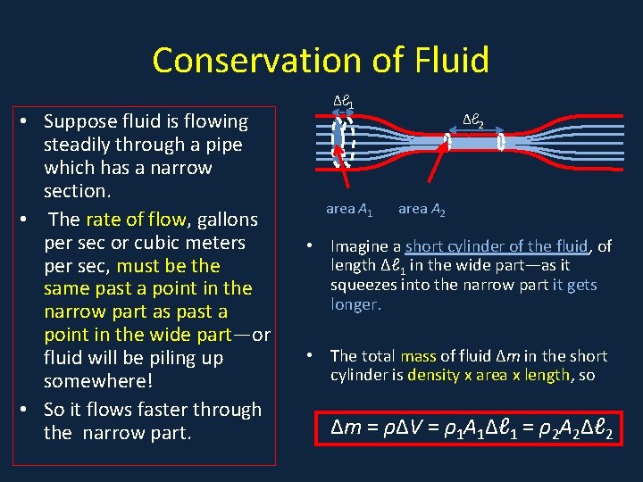 Conservation of Fluid • Suppose fluid is flowing steadily through a pipe which has Conservation of Fluid • Suppose fluid is flowing steadily through a pipe which has