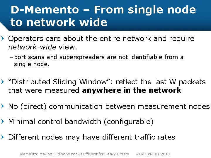D-Memento – From single node to network wide Operators care about the entire network