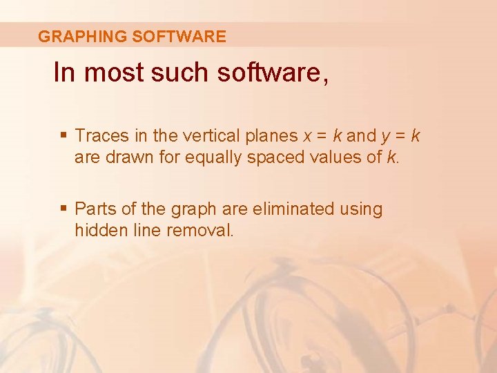 GRAPHING SOFTWARE In most such software, § Traces in the vertical planes x =