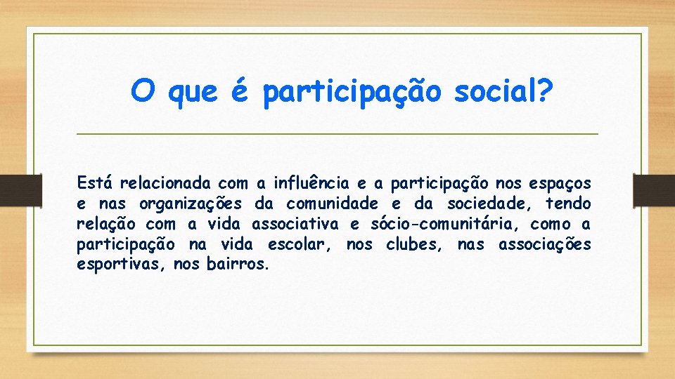 O que é participação social? Está relacionada com a influência e a participação nos