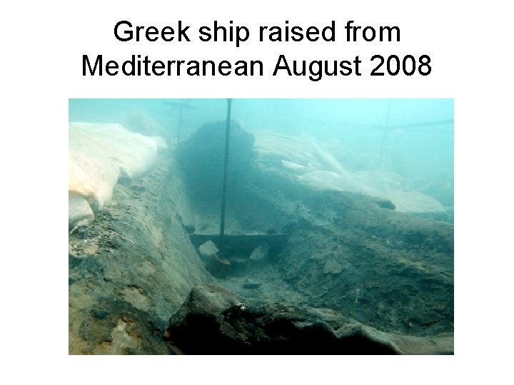 Greek ship raised from Mediterranean August 2008 