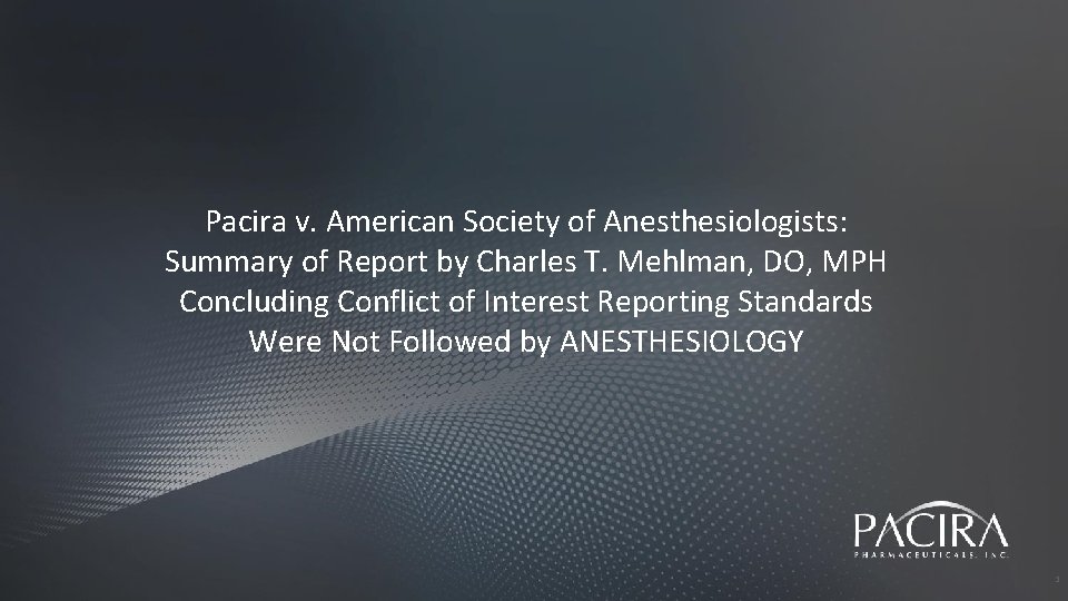 Pacira v. American Society of Anesthesiologists: Summary of Report by Charles T. Mehlman, DO,