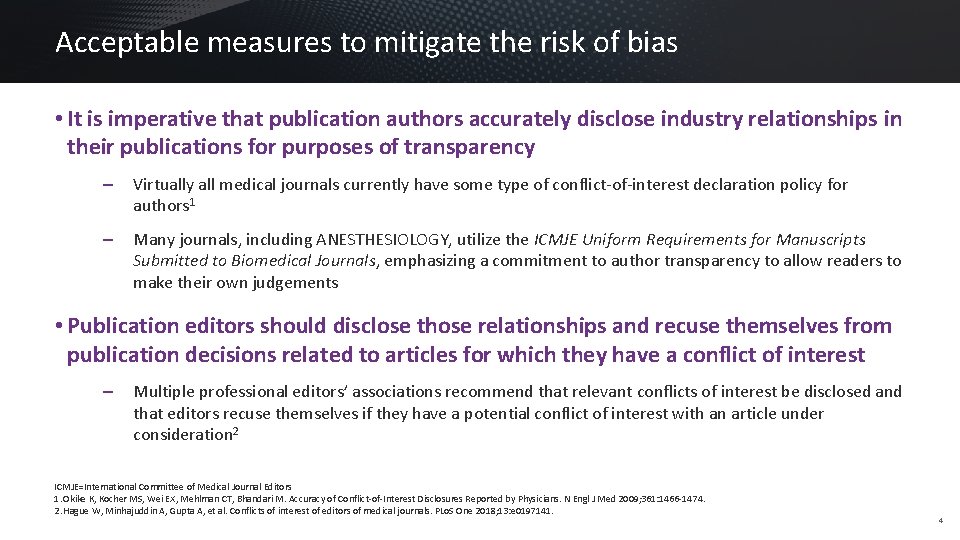 Acceptable measures to mitigate the risk of bias • It is imperative that publication