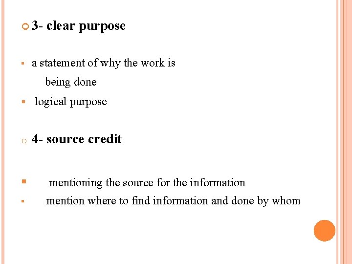  3 - § clear purpose a statement of why the work is being