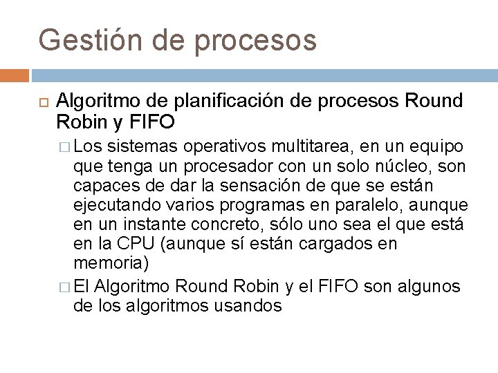 Gestión de procesos Algoritmo de planificación de procesos Round Robin y FIFO � Los Gestión de procesos Algoritmo de planificación de procesos Round Robin y FIFO � Los