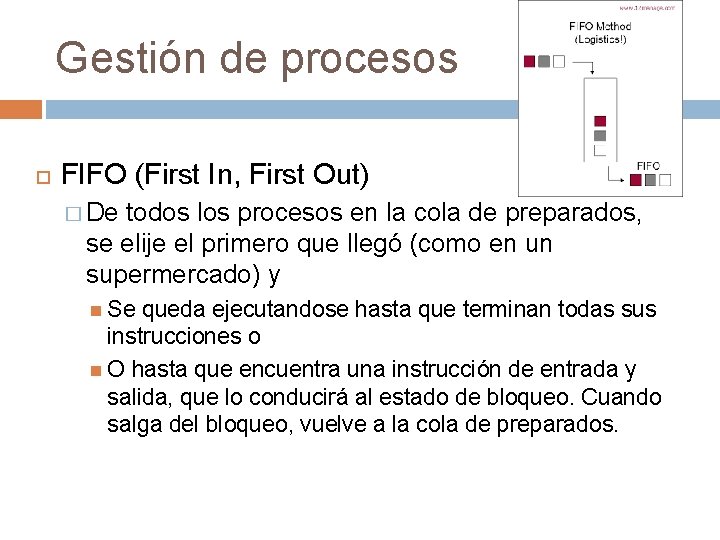 Gestión de procesos FIFO (First In, First Out) � De todos los procesos en Gestión de procesos FIFO (First In, First Out) � De todos los procesos en