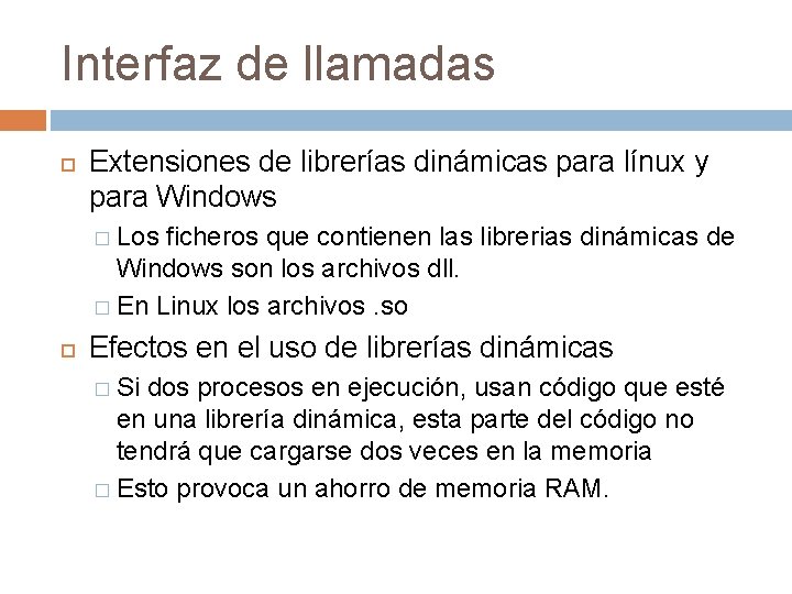 Interfaz de llamadas Extensiones de librerías dinámicas para línux y para Windows � Los Interfaz de llamadas Extensiones de librerías dinámicas para línux y para Windows � Los