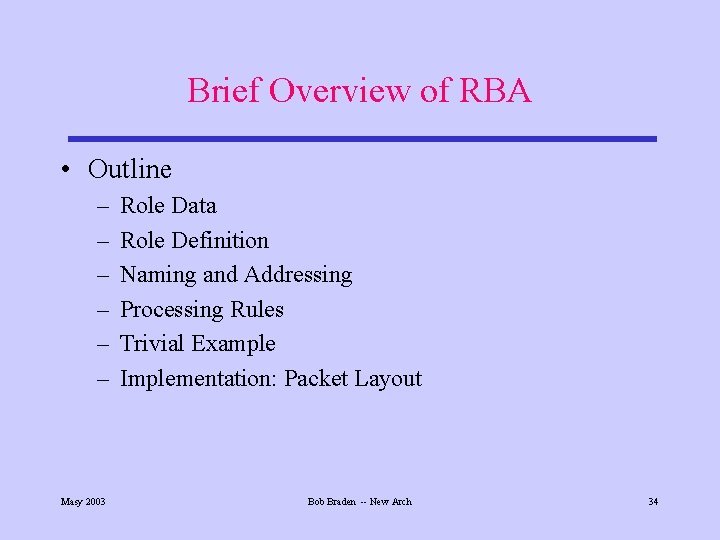 Rba Methodlogy Rethinking the Internet Architecture Bob Braden USC Information