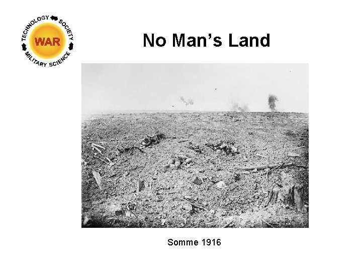 No Man’s Land Somme 1916 