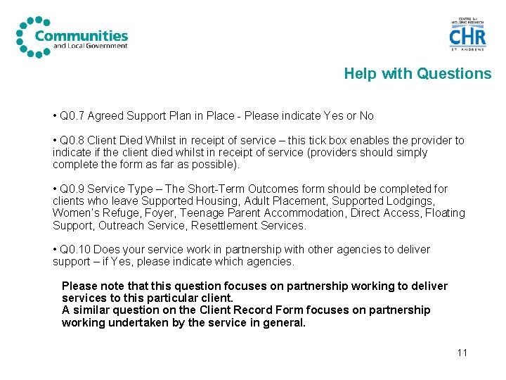 Help with Questions • Q 0. 7 Agreed Support Plan in Place - Please