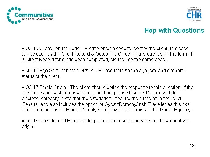 Hep with Questions § Q 0. 15 Client/Tenant Code – Please enter a code