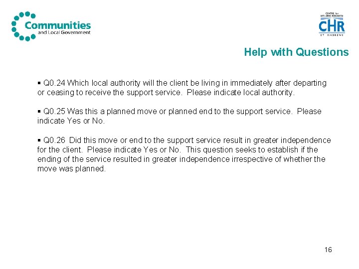 Help with Questions § Q 0. 24 Which local authority will the client be