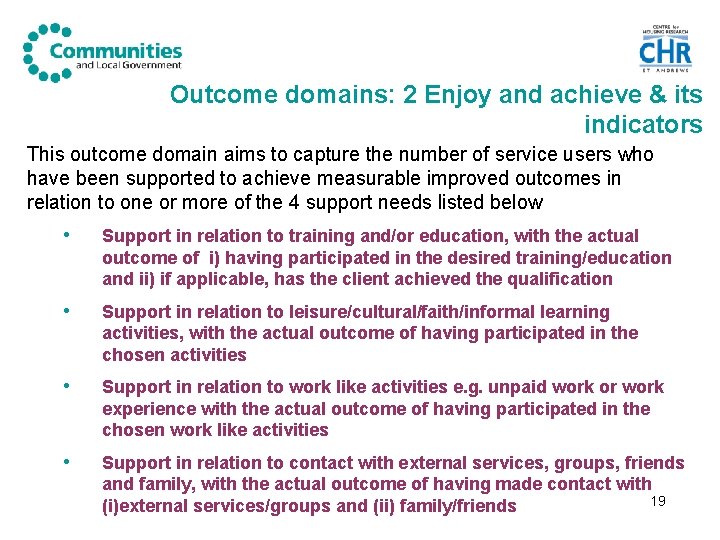 Outcome domains: 2 Enjoy and achieve & its indicators This outcome domain aims to