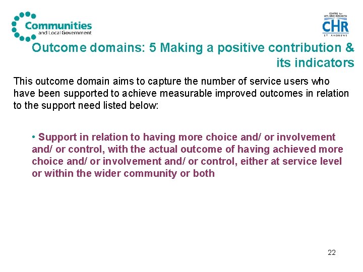 Outcome domains: 5 Making a positive contribution & its indicators This outcome domain aims