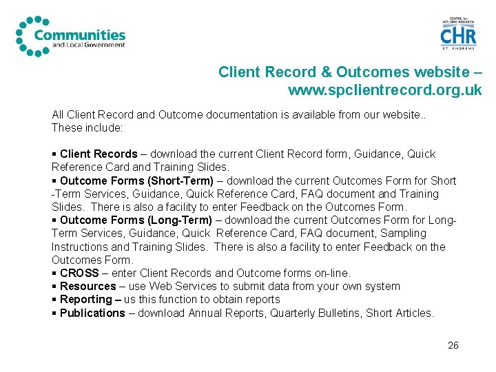 Client Record & Outcomes website – www. spclientrecord. org. uk All Client Record and