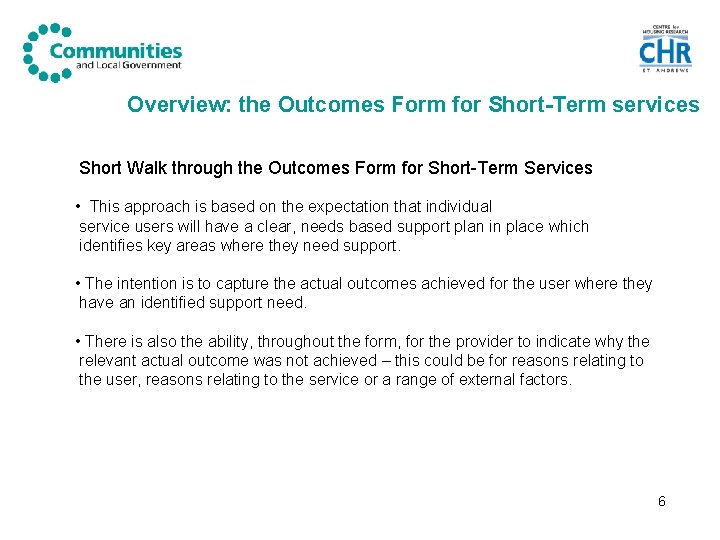 Overview: the Outcomes Form for Short-Term services Short Walk through the Outcomes Form for