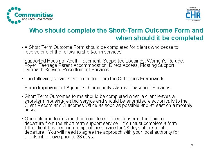 Who should complete the Short-Term Outcome Form and when should it be completed •