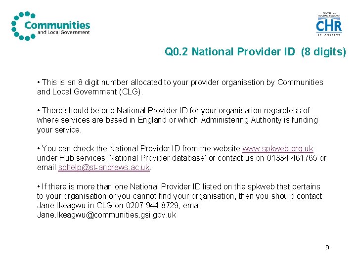 Q 0. 2 National Provider ID (8 digits) • This is an 8 digit