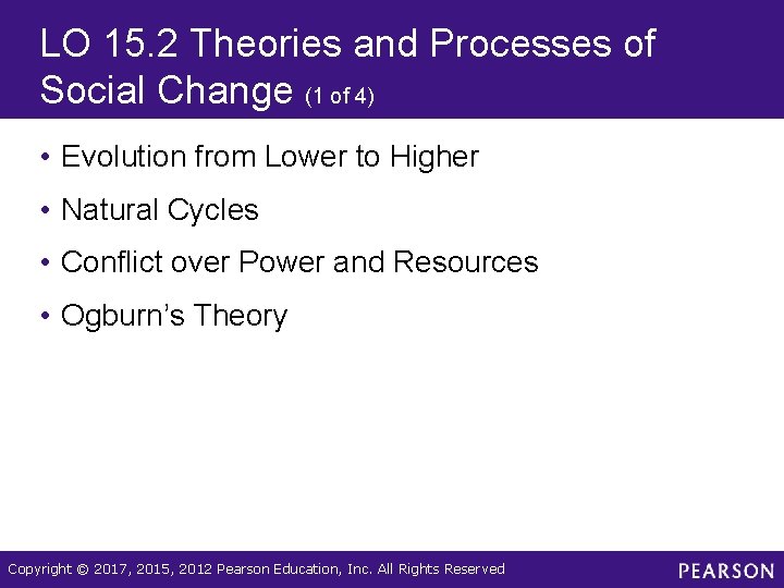 LO 15. 2 Theories and Processes of Social Change (1 of 4) • Evolution
