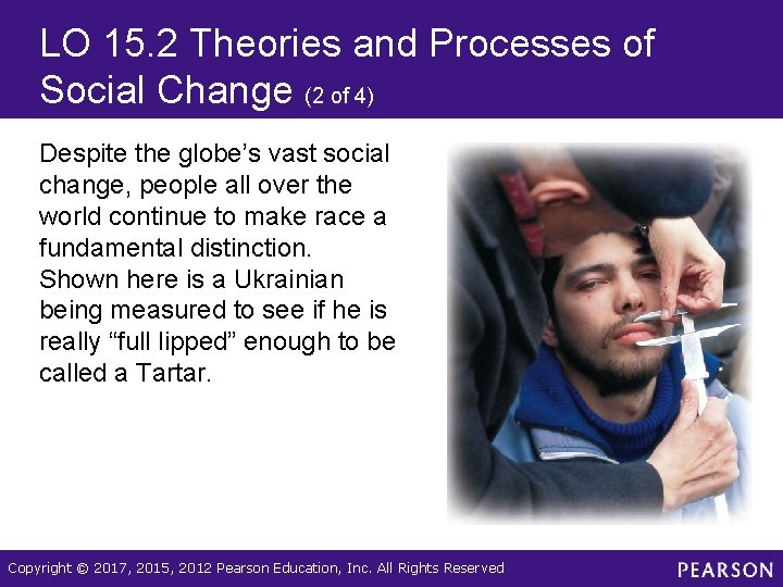 LO 15. 2 Theories and Processes of Social Change (2 of 4) Despite the