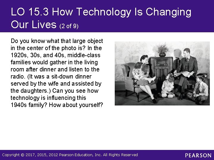 LO 15. 3 How Technology Is Changing Our Lives (2 of 9) Do you