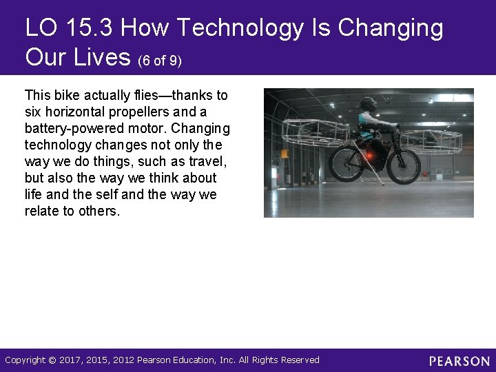 LO 15. 3 How Technology Is Changing Our Lives (6 of 9) This bike