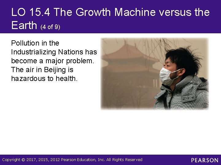 LO 15. 4 The Growth Machine versus the Earth (4 of 9) Pollution in